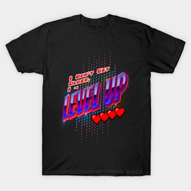 Level UP! T-Shirt by Hiraeth Tees